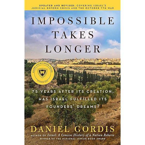Impossible Takes Longer | Daniel Gordis