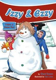 Izzy & Ezzy Enjoy A Snow Day