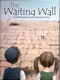 The Waiting Wall | A children's book about the Kotel