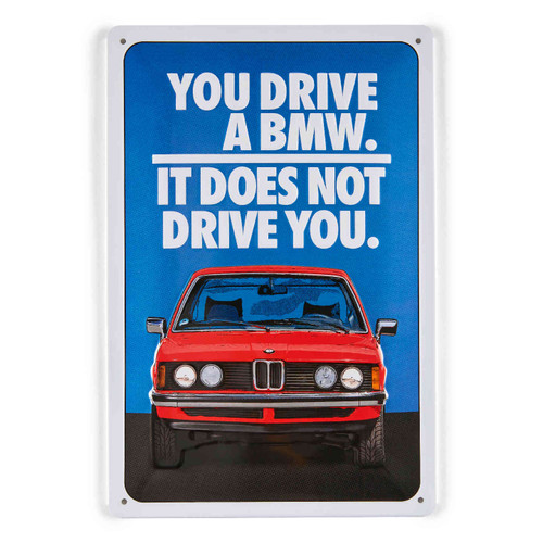 Genuine BMW Metal Sign 80235B81116 You drive a BMW, It Does Not Drive You 
