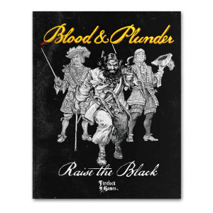 Blood & Plunder: Raise the Black Expansion Blood & Plunder: Raise the Black Expansion