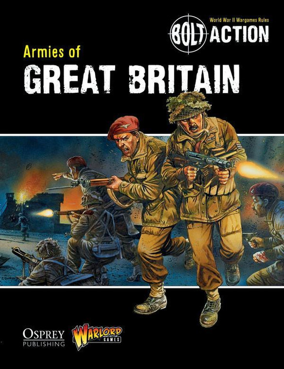 Bolt Action: Armies of Great Britain (2nd Edition Book)