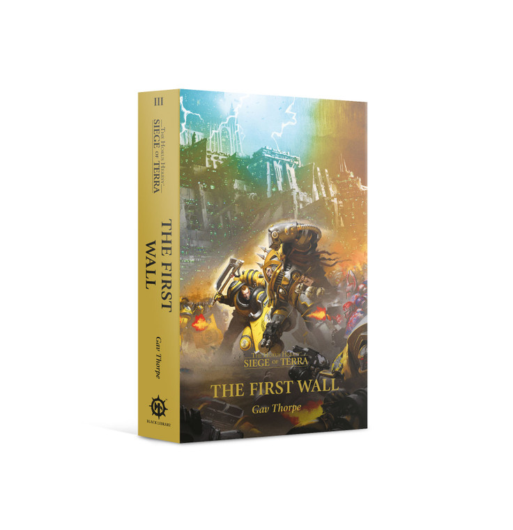 Horus Heresy: Siege of Terra: The First Wall (PB)
