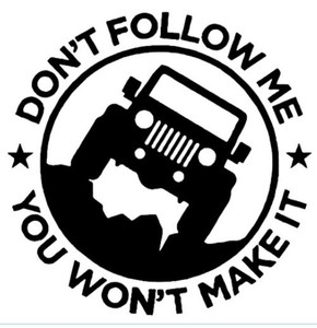 Don't follow me - You won't make it sticker