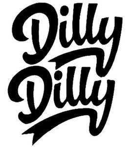 Dilly Dilly
