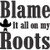 Blame It All On My Roots Tee