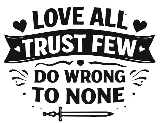 Love All Trust Few