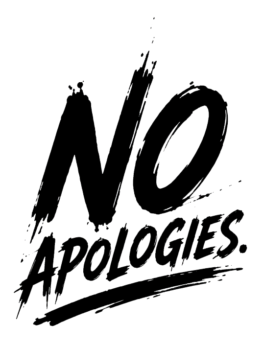 No Apologies