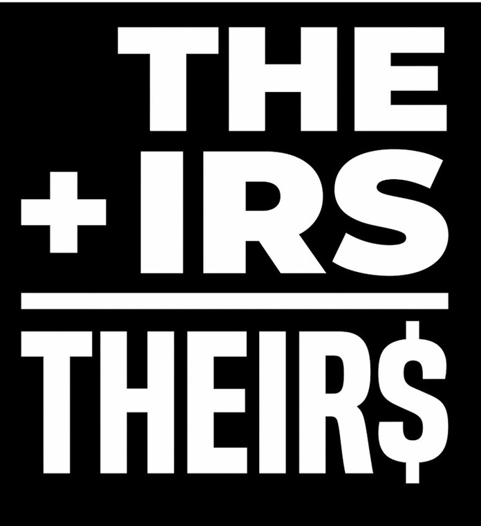 The IRS  Theirs