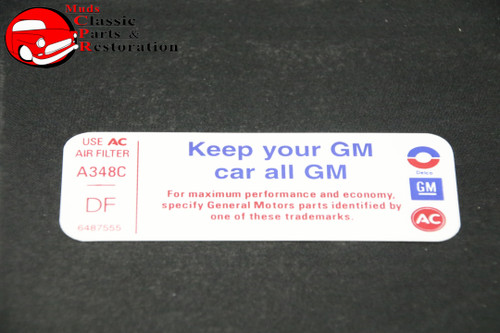 73 Camaro 350-2Bbl Air Cleaner "Keep Your Gm All Gm" Code "Df" Decal Gm#6487555