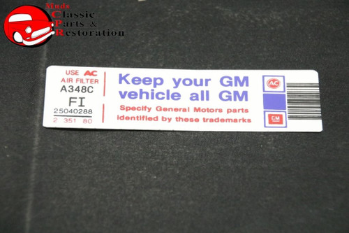 81 Camaro Z28 Nova Keep Your Gm All Gm Air Cleaner Decal Part # Fi 25040288