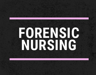 FORENSIC NURSING