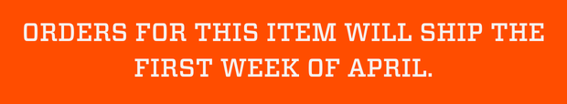 orders for this item will ship the first week of April