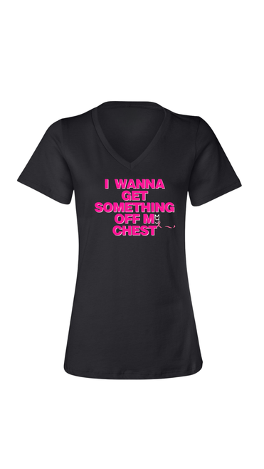 I Wanna Get Something Off My Check-V-neck T-shirt I Wanna Get Something Off My Check-V-neck T-shirt