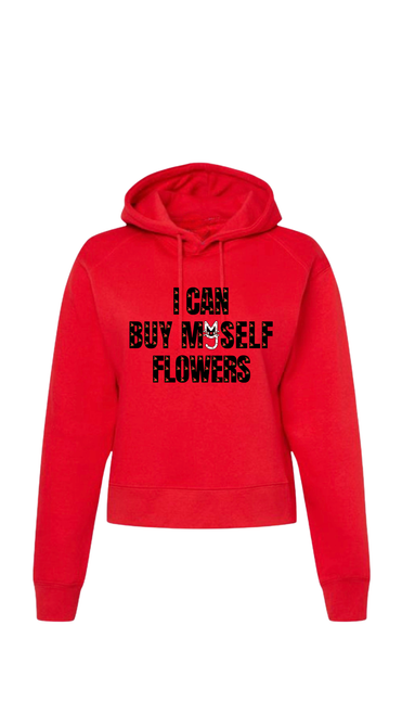 I Can Buy Myself Flowers Cropped Hoodie