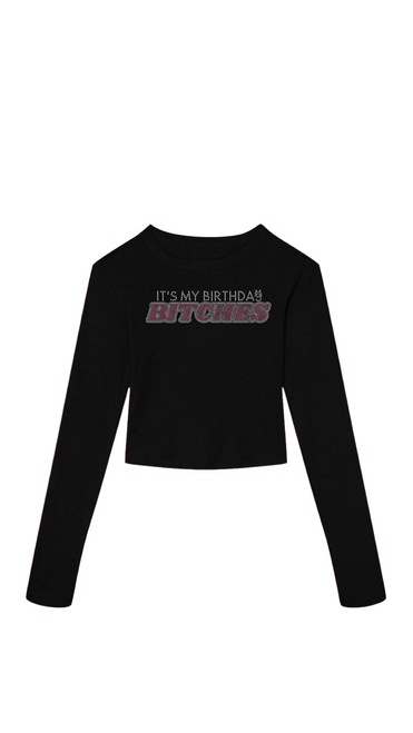 It’s My Birthday Bitches Rhinestone Long Sleeve Crop Top