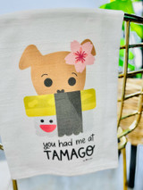 Dish Towel: You Had Me At Tamago