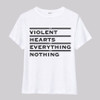 The Violent Hearts 'Everything and Nothing' (White) T-Shirt