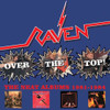 Raven 'Over The Top! - The Neat Albums 1981-1984' 4CD Box Set