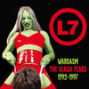 L7 'Wargasm - The Slash Years 1992-1997' 3CD Digipack Set