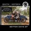 Smith / Kotzen 'Better Days' 12" EP Black Vinyl