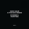 Nick Cave & The Bad Seeds 'B-Sides & Rarities Part II' 2LP Black Vinyl