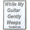 The Beatles 'While My Guitar Gently Weeps' Patch