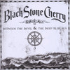 Black Stone Cherry 'Between The Devil & The Deep B' CD