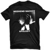 Weekend Nachos 'Apology' (Black) T-Shirt - US Import
