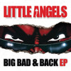 PRE-ORDER - Little Angels 'Big Bad & Back' EP 12" Vinyl - RELEASE DATE 6th November 2026