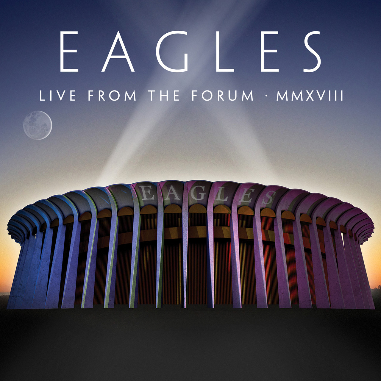 Eagles 'Live From The Forum MMXVIII' 2CD & DVD Of Performance