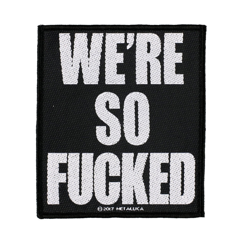 Metallica 'We're So Fucked' Patch