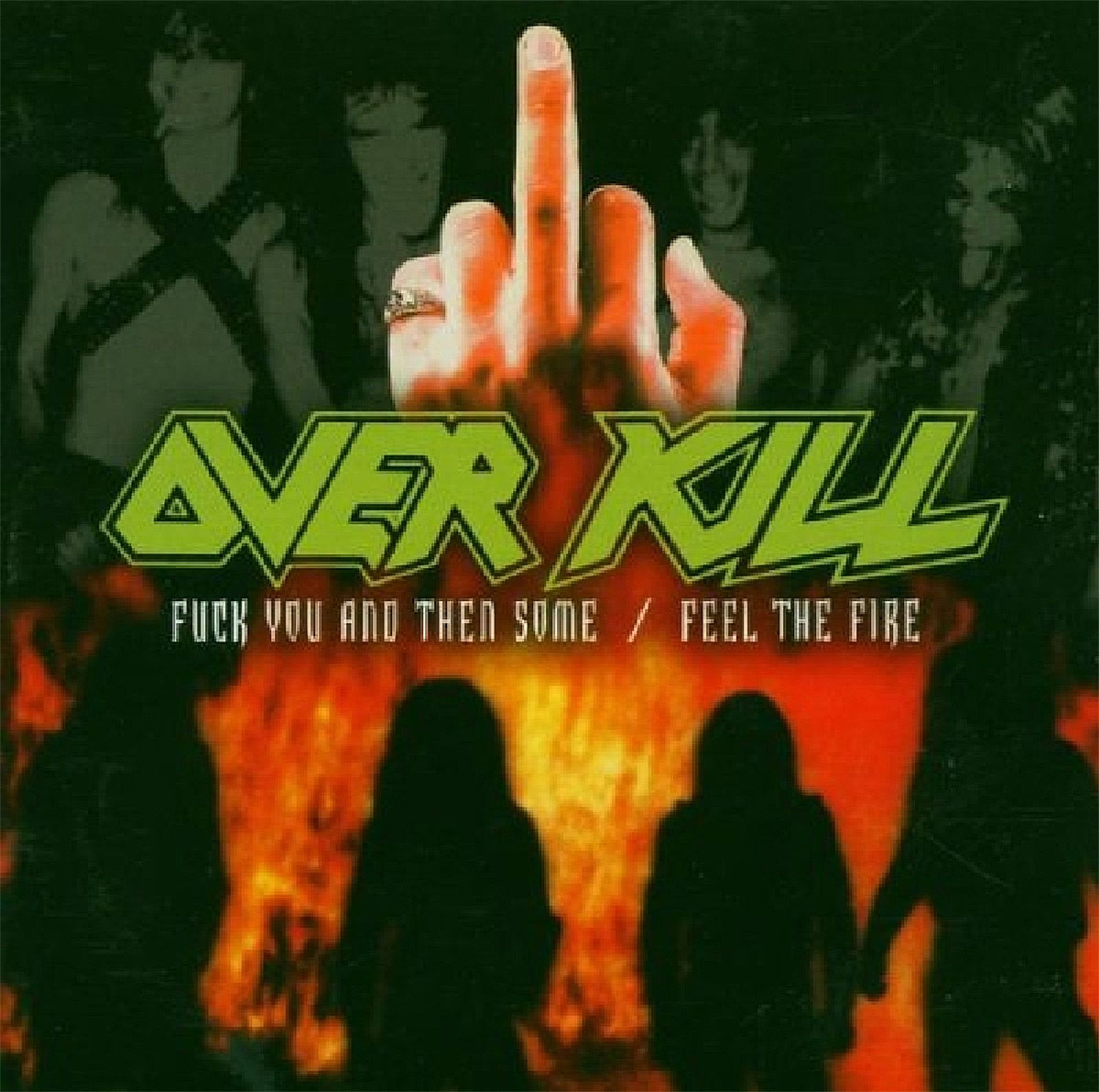 Overkill 'Fuck You And Then Some / Feel The Fire' 2CD | Eyesore Merch