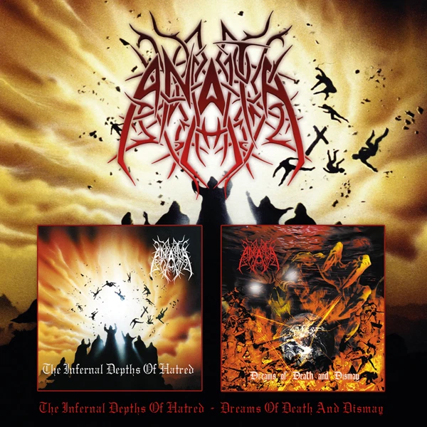 Anata 'Infernal Depths Of Hatred' / 'Dreams Of Death And Dismay' 2CD