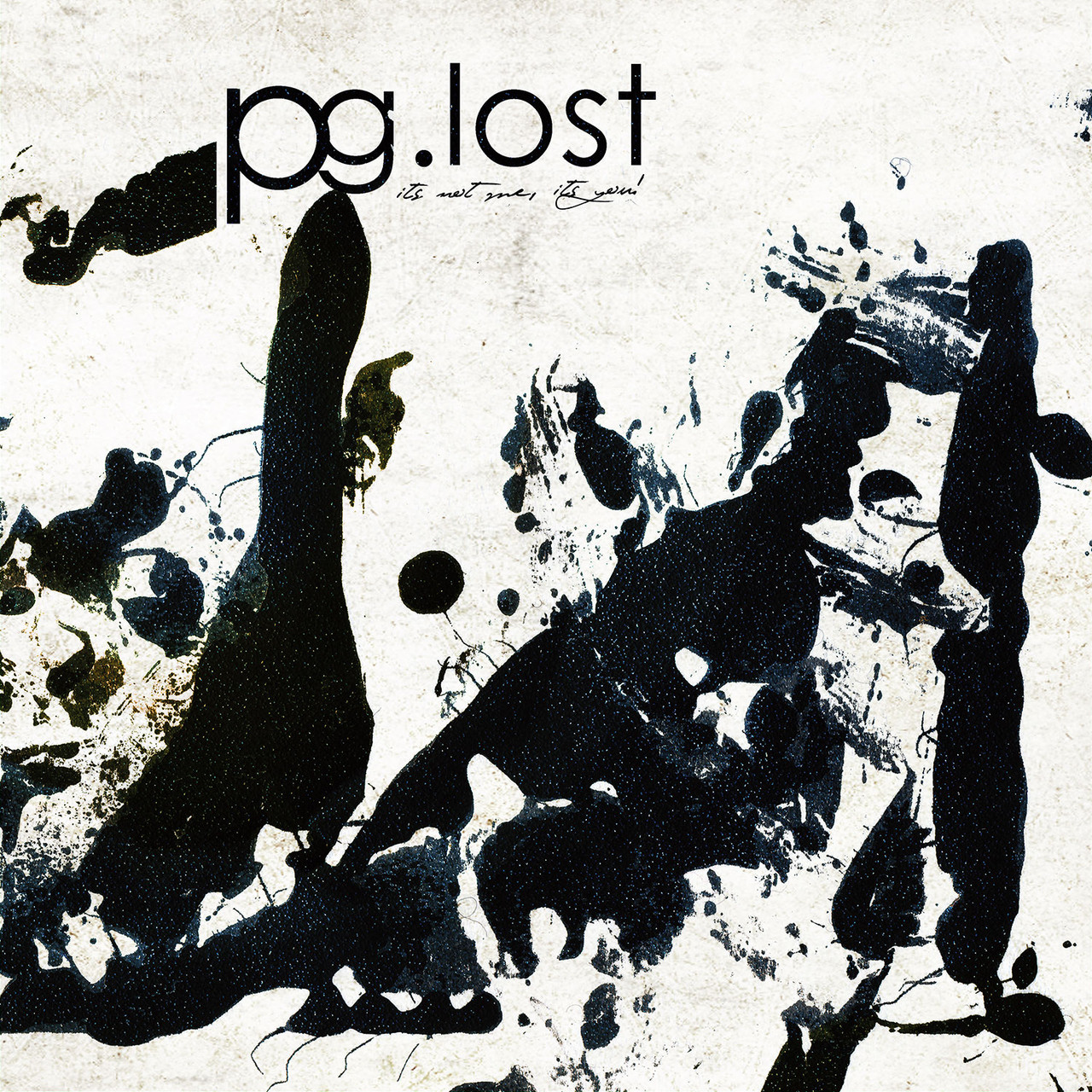 Pg.Lost 'It's Not Me, It's You!' CD
