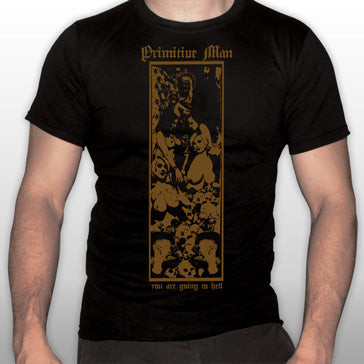 Primitive Man 'You Are Going To Hell' (Black) T-Shirt - US Import
