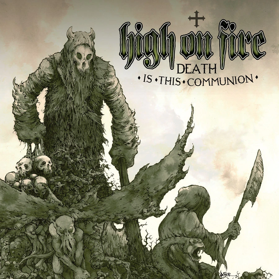 High on Fire 'Death Is This Communion' CD