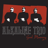 Alkaline Trio 'Good Mourning' LP Black Vinyl