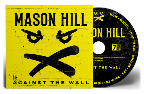 Mason Hill 'Against The Wall' Digipak CD