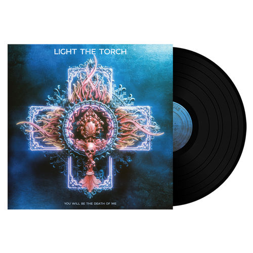 PRE-ORDER - Light the Torch 'You Will Be the Death of Me' LP Black Vinyl - RELEASE DATE 26th November 2021