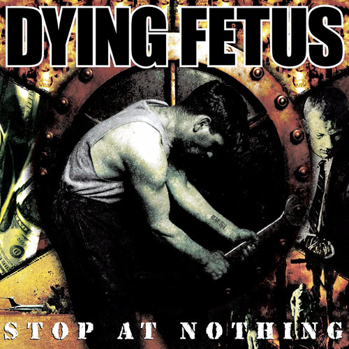 Dying Fetus 'Stop At Nothing' LP Black Vinyl