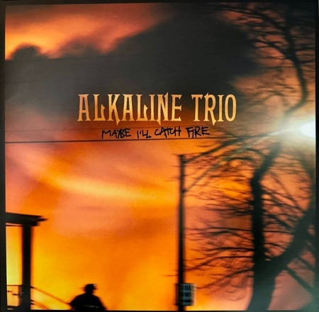 Alkaline Trio 'Maybe I'll Catch Fire' LP Black Vinyl