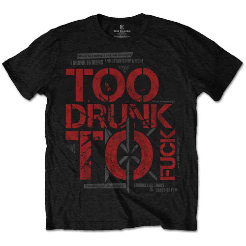 Dead Kennedys 'Too Drunk' (Black) T-Shirt