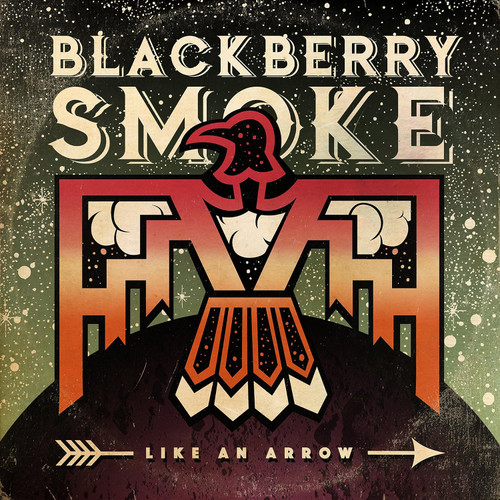 Blackberry Smoke 'Like An Arrow' CD Digipack