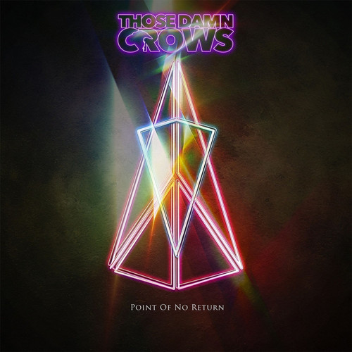 Those Damn Crows 'Point of No Return' CD Digipack