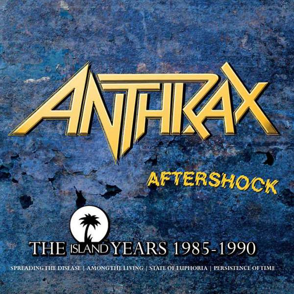 Anthrax 'Aftershock: The Island Years 1985 - 1990' 4CD Set