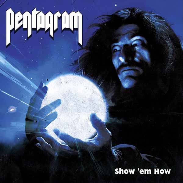 Pentagram 'Show 'em How'  CD Digipack