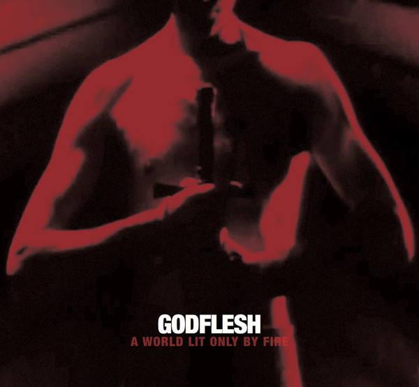 Godflesh 'A World Lit Only By Fire' LP White Vinyl