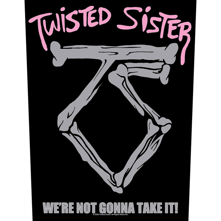 Twisted Sister 'We're Not Gonna Take It' Back Patch