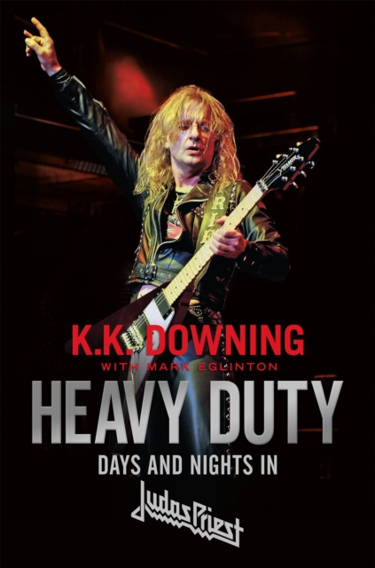 KK Downing 'Heavy Duty: Days and Nights in Judas Priest' Paperback Book